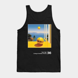 Talk Talk - Living In Another World / Minimal Style Graphic Artwork Design Tank Top